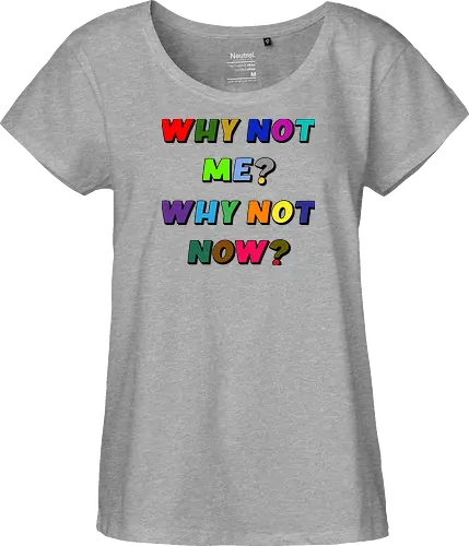 Why Not Me? Why Not Now?