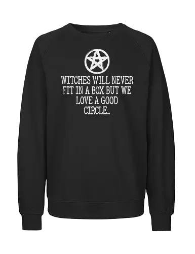 Witches will never fit in a box but we love a good circle - pentagram, witches, quote, circle, community, text, typography - Fairtrade Sweatshirt