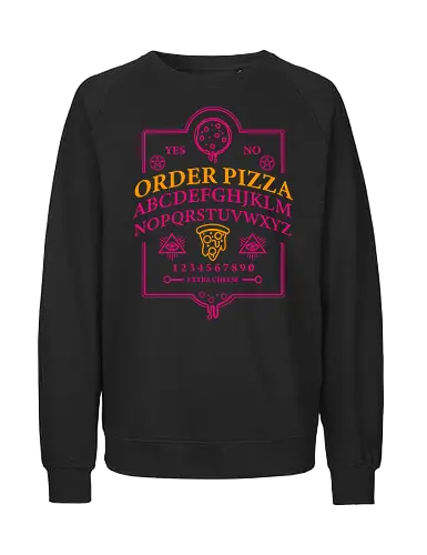 Order Pizza - pizza, ouija board, design, typography, humor, maroon, graphic, novelty, planchette - Fairtrade Sweatshirt