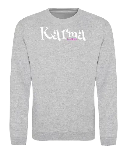 Karma is a Bitch - lustig, karma, spruch, yoga, bitch - Sweatshirt