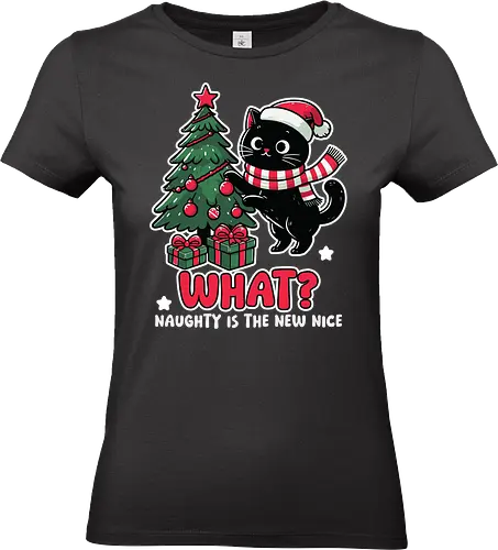 What? Naughty is the new nice - cat, christmas, holiday, santa hat, scarf, presents, tree, humor, festive, naughty - Standard T-Shirt (Women)
