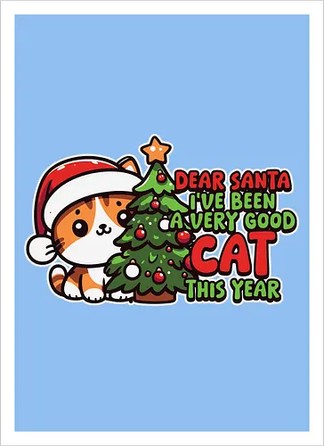 Dear Santa, I've been a very good cat this year.