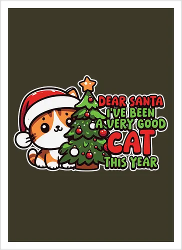 Dear Santa, I've been a very good cat this year.