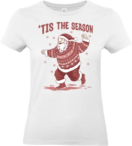 Tis The Season - Christmas, merry Christmas, xmas, dance, holidays, holiday, Santa, Santa Claus, snow, snowfall, snowflake - Standard T-Shirt (Women)