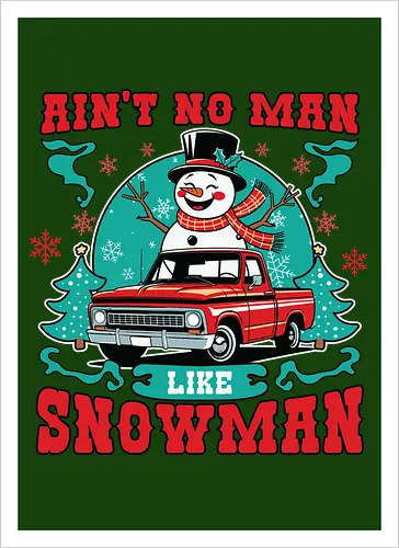 Ain't No Man Like Snowman