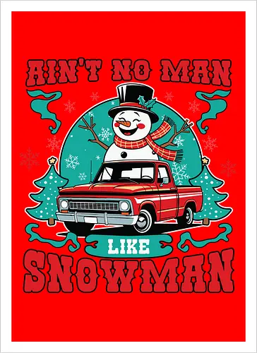 Ain't No Man Like Snowman