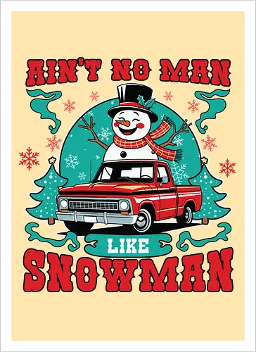 Ain't No Man Like Snowman