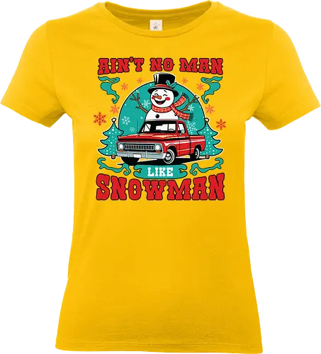Ain't No Man Like Snowman