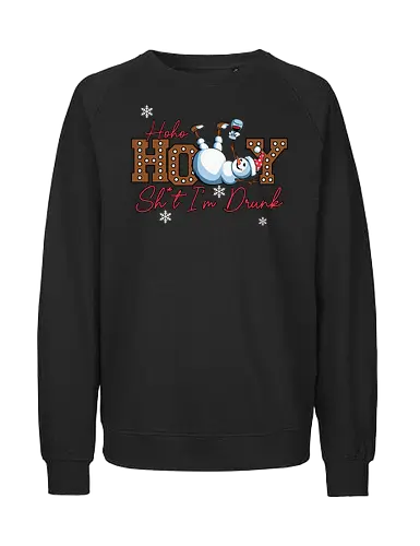 Ho Ho HOLLY Sh*t I'm Drunk - humor, snowman, santa hat, drunk, typography, christmas, holiday, festive, winter, snowflakes - Fairtrade Sweatshirt