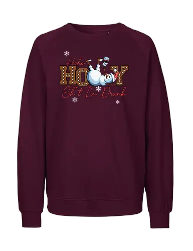 Ho Ho HOLLY Sh*t I'm Drunk - humor, snowman, santa hat, drunk, typography, christmas, holiday, festive, winter, snowflakes - Fairtrade Sweatshirt