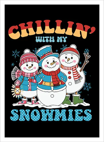 Chillin' with my Snowmies