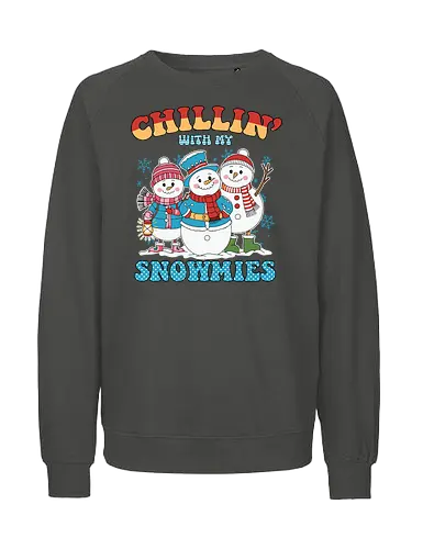 Chillin' with my Snowmies - snowmen, winter, scarves, hats, mittens, snowflakes, cheerful, colorful, clothing - Fairtrade Sweatshirt