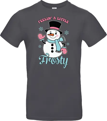Feelin' a Little Frosty