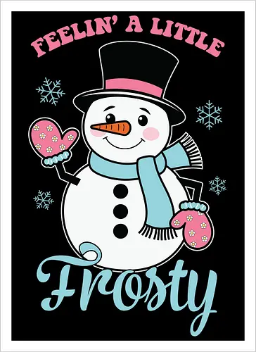 Feelin' a Little Frosty