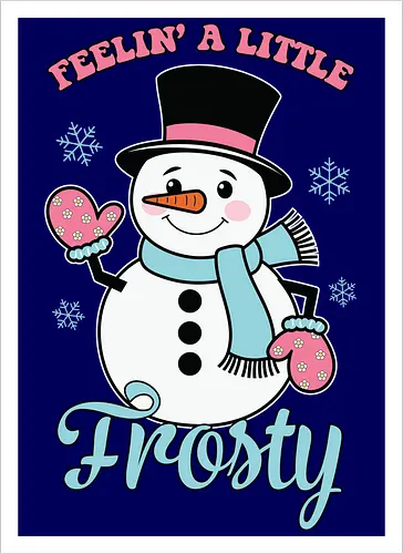 Feelin' a Little Frosty