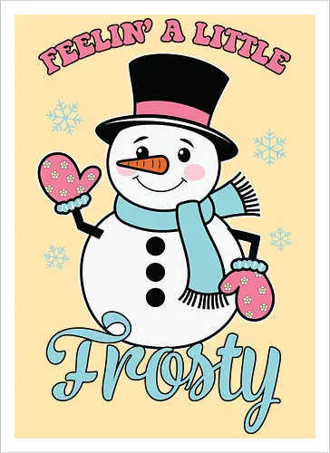 Feelin' a Little Frosty