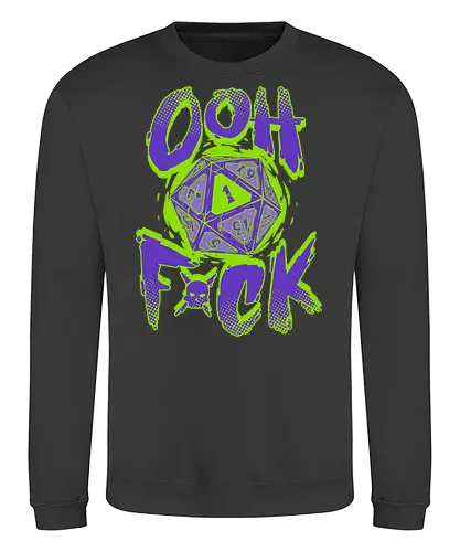 RPG - Critical Failure - Oh F*ck - rpg, dice, d20, critical hit, bad word, role playing game, funny, dungeon master - Sweatshirt