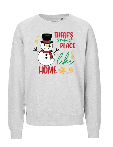 There's snow place like home - snowman, holiday, winter, snowflakes, festive, christmas, home, cheerful, decoration - Fairtrade Sweatshirt