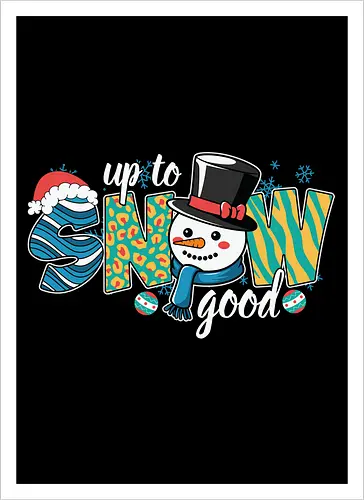  Up to snow good