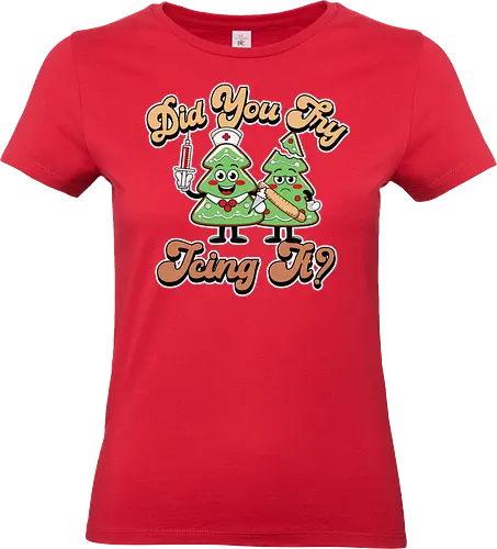 Did You Try Icing It - christmas, cartoon, trees, medical, humor, syringe, rolling pin, festive, nurse, pun - Standard T-Shirt (Women)