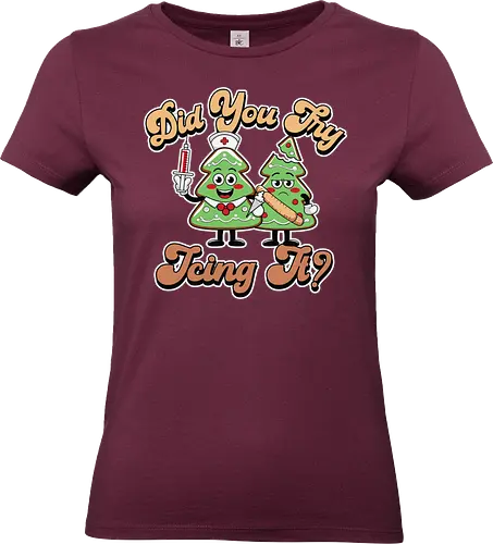 Did You Try Icing It - christmas, cartoon, trees, medical, humor, syringe, rolling pin, festive, nurse, pun - Standard T-Shirt (Women)