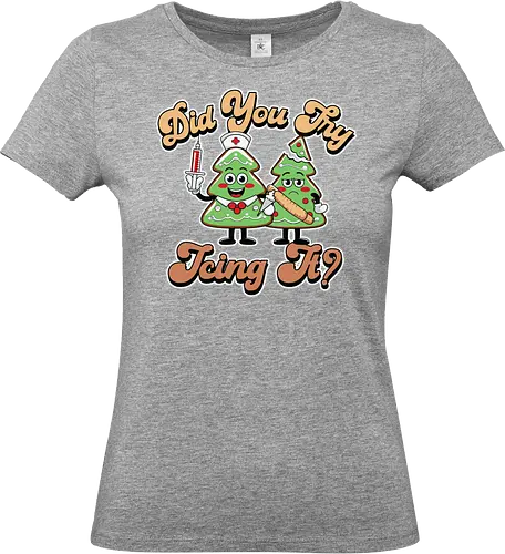 Did You Try Icing It - christmas, cartoon, trees, medical, humor, syringe, rolling pin, festive, nurse, pun - Standard T-Shirt (Women)