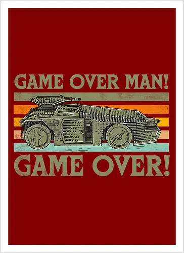 Game Over Man Game Over