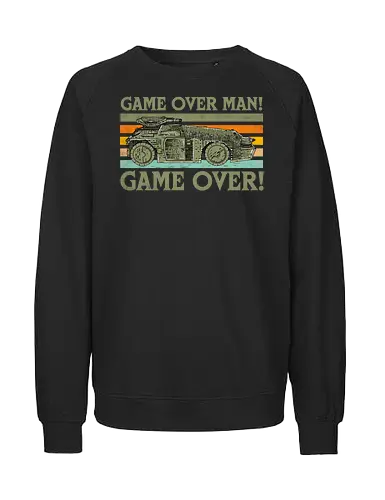 Game Over Man Game Over - game over man, Aliens, aliens movie, hicks, Ellen Ripley, 1986, 86, 80s, apc, army, marines - Fairtrade Sweatshirt