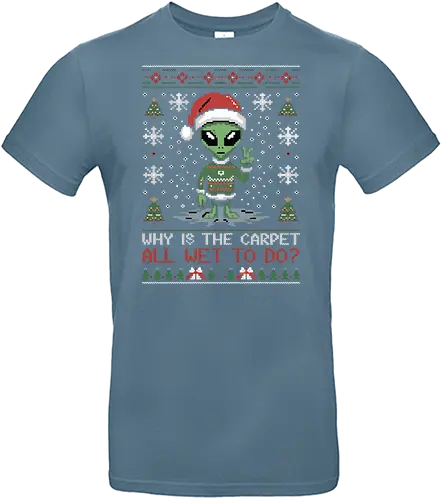 Why is the carpet all wet? - alien, santa hat, holiday, christmas, sweater, snowflakes, humor, festive, design, christmas trees - Standard T-Shirt