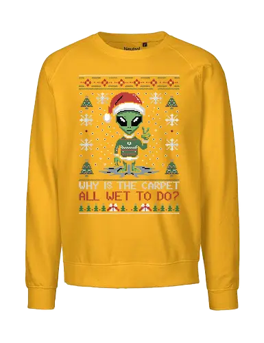 Why is the carpet all wet? - alien, santa hat, holiday, christmas, sweater, snowflakes, humor, festive, design, christmas trees - Fairtrade Sweatshirt