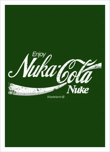 Enjoy nuka cola