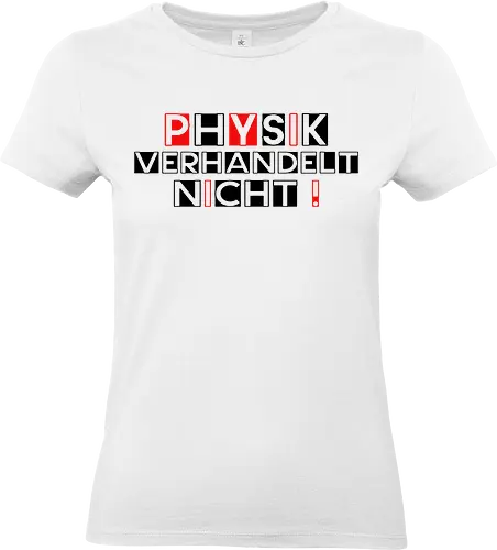 Physik verhandelt nicht