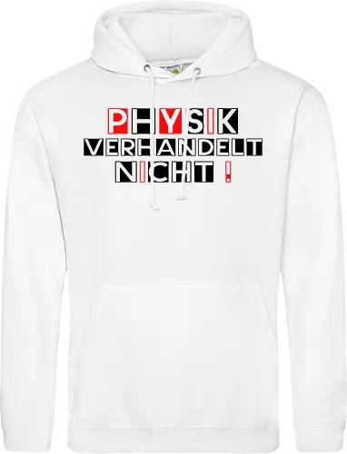 Physik verhandelt nicht