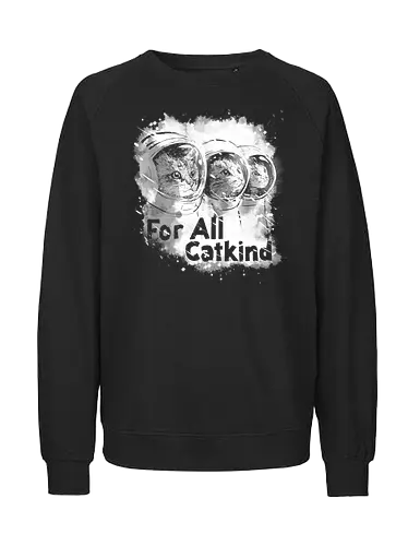 For all catkind - cays, cats lovers, cute, scifi, tv show mash up, memes, fun, funny - Fairtrade Sweatshirt
