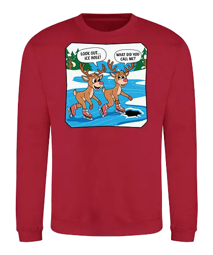 look out..ice hole, what did you call me - reindeer, ice skating, cartoon, humor, winter, skating, dialogue, hole, funny, playful - Sweatshirt