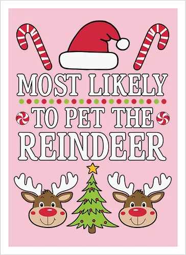 Most likely to pet the reindeer