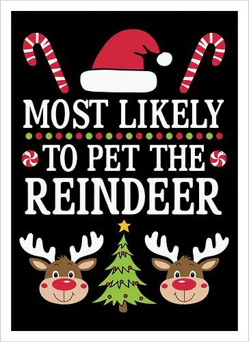 Most likely to pet the reindeer