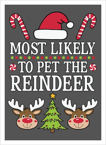 Most likely to pet the reindeer