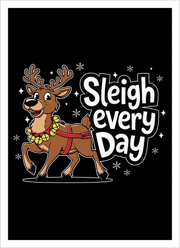 Sleigh every day