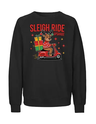 SLEIGH RIDE UPGRADE - reindeer, scooter, gift, christmas, festive, holiday, ride, sweater, stars, text - Fairtrade Sweatshirt