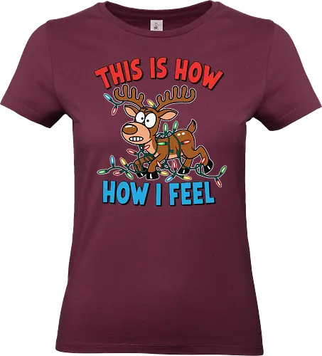 THIS IS HOW HOW I FEEL - reindeer, christmas lights, cartoon, tangled, humorous, colorful, festive, holiday - Standard T-Shirt (Women)