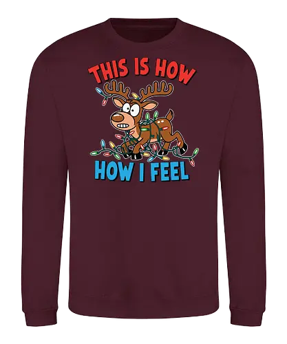 THIS IS HOW HOW I FEEL - reindeer, christmas lights, cartoon, tangled, humorous, colorful, festive, holiday - Sweatshirt