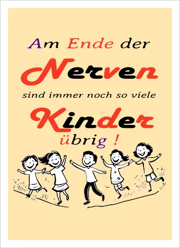 Am Ende der Nerven sind noch immer so viele Kinder übrig