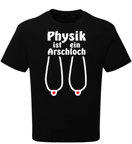Physik ist ein Arschloch (Hängebrüste, Hängetitten) Dunkel