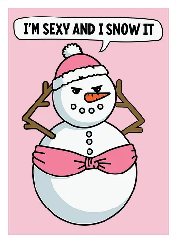 I'm sexy and I snow it