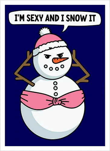 I'm sexy and I snow it
