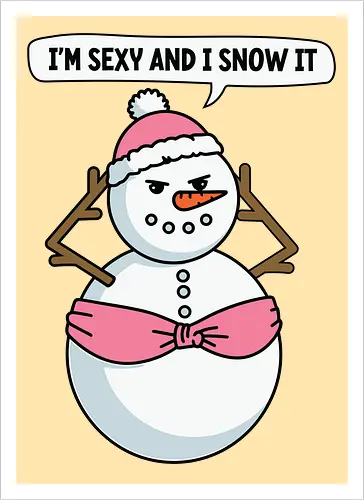 I'm sexy and I snow it