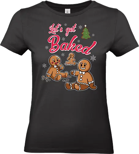 Let's get Baked - gingerbread, holiday, christmas, cookies, humor, festive, snowflakes, lettering, tree, baking - Standard T-Shirt (Women)