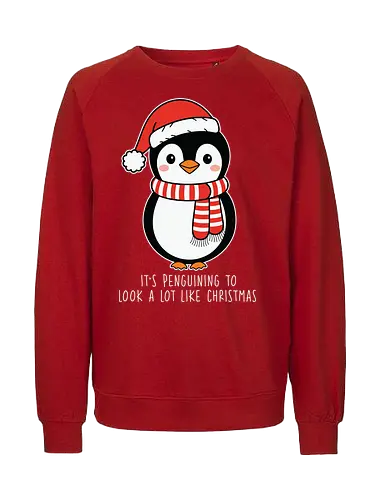 Its penguining to look alot like Christmas - penguin, christmas, santa hat, scarf, holiday, cute, festive, winter, playful - Fairtrade Sweatshirt