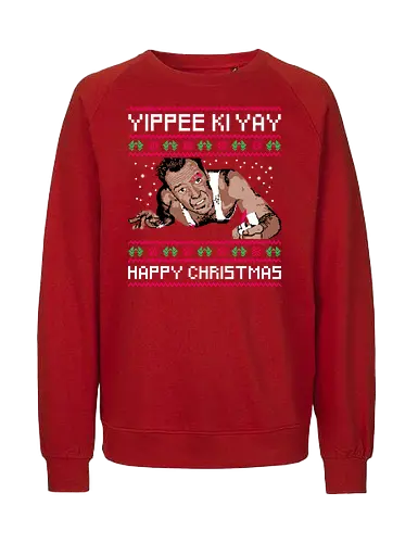 Yippee Ki Yay - nakatomi plaza, nakatomi corporation, 1988, ugly christmas sweater, john mcclane, bruce willis, nakatomi, yippee ki yay, christmas party, xmas - Fairtrade Sweatshirt